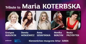 "Tribute to Maria Koterbska". Wyjątkowy koncert w BCK