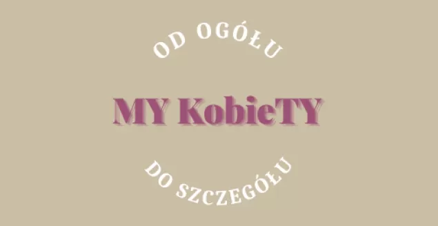 "MY KobieTY" - nowy projekt uczennic z Czechowic i Bielska