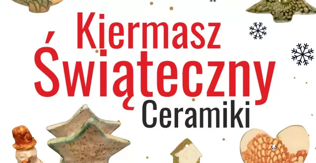 Świąteczny kiermasz ceramiczny w Domu Kultury Włókniarzy