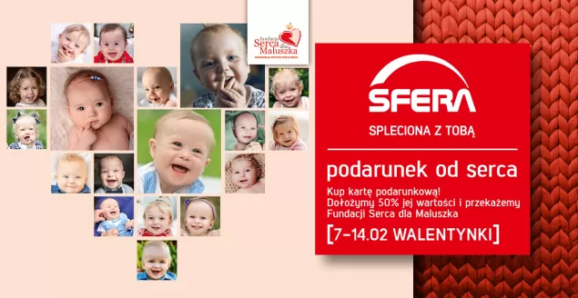 Charytatywne Walentynki w Galerii SFERA. Można pomóc maluszkom