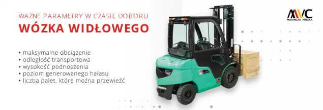 Wózki widłowe - rodzaje, zalety i parametry wózków widłowych