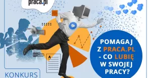 Pomagaj z Praca.pl - Co lubię w swojej pracy?